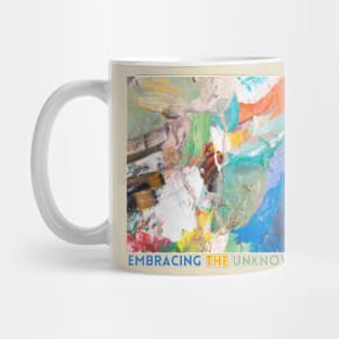 Embracing the Unknown / Crafting a Life of art and Love, Mug